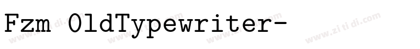 Fzm 0ldTypewriter字体转换